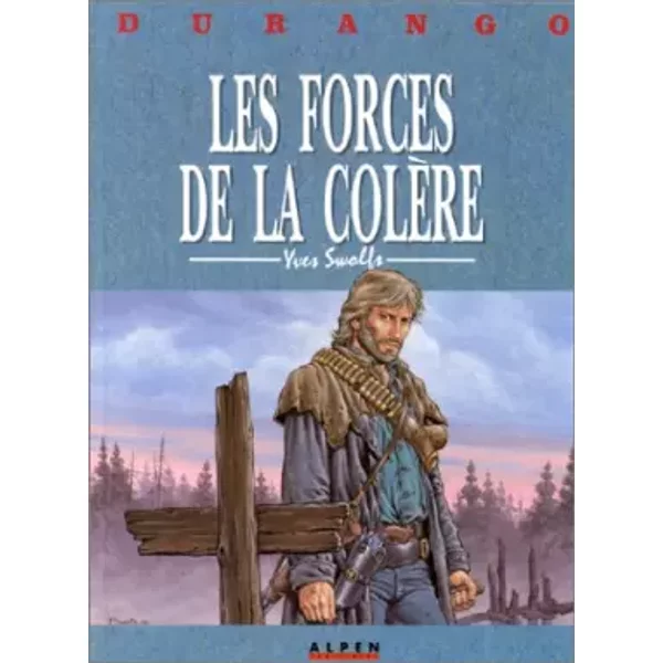 Durango, tome 2 : Les forces de la colère - Yves Swolfs
