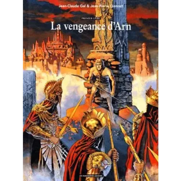 La Vengeance D'arn. Premier Livre - Jean-Claude Gal Et Jean-Pierre Dionnet-image