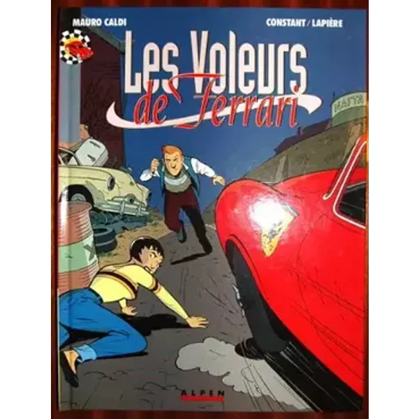 VOLEURS DE FERRARI - Lapierre, Constant
