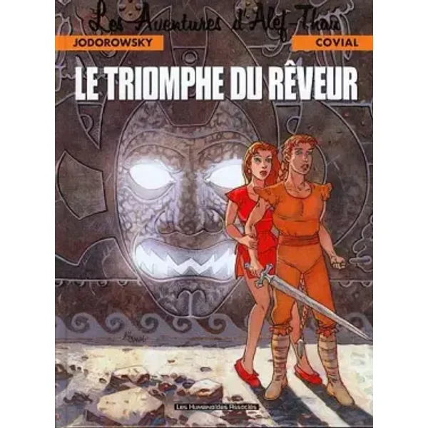 Les Aventures d'Alef-Thau, tome 8 : Le Triomphe du rêveur - Jodorowsky, Covial