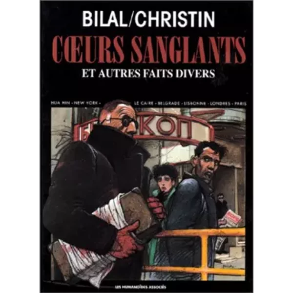 Coeurs sanglants et autres faits divers - Pierre Christin, Enki Bilal
