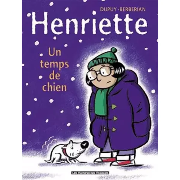 Henriette, tome 2 : Un temps de chien - Charles Berberian, Philippe Dupuy