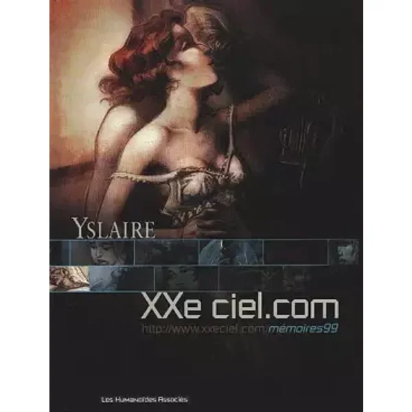 XXème ciel.com, tome 2 : Mémoires 99 - Yslaire