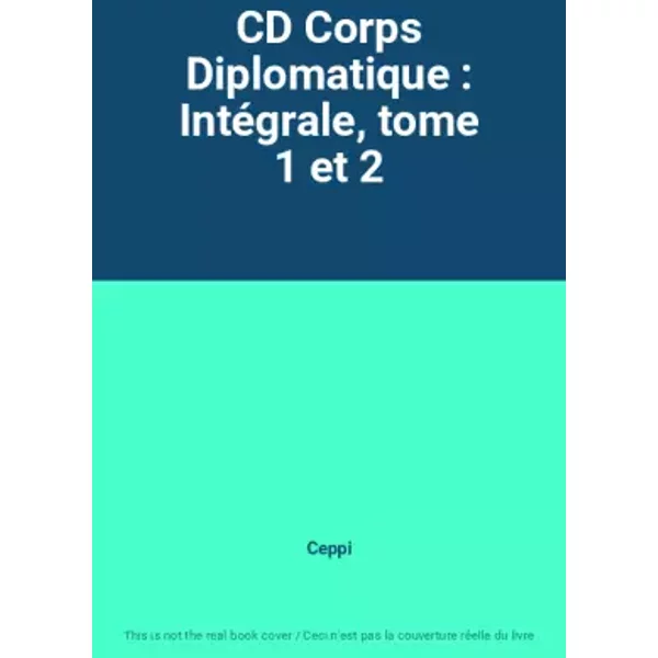 CD Corps Diplomatique : Intégrale, tome 1 et 2 - Ceppi