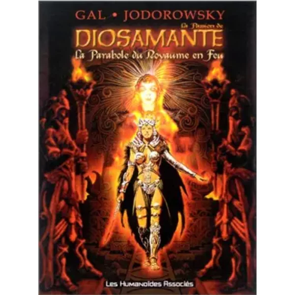 La Passion de Diosamante, tome 1 : La Parabole du Royaume en Feu - Jean-Claude Le-Gal, Alexandro Jodorowsky, Jean-Claude Le Gal, Alexandro Jodorowsky