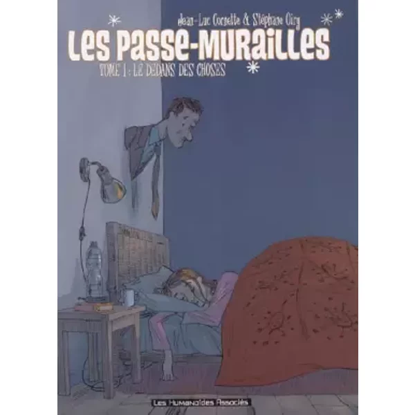Les Passe-Murailles, Tome 1 : Le Dedans Des Choses - StéPhane Oiry Et Jean-Luc Cornette-image