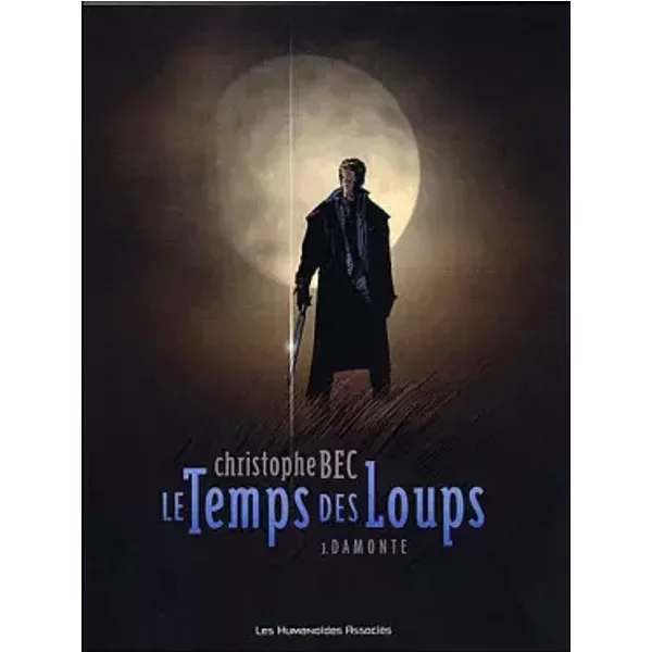 Le Temps Des Loups, Tome 1 : Damonte - Christophe Bec-image