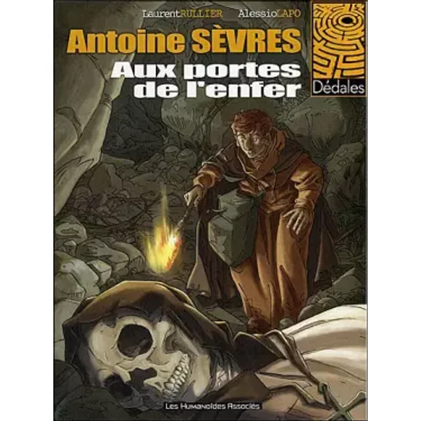 Antoine Sèvres, Tome 2 : Aux portes de l'enfer - Laurent Rullier, Alessio Lapo