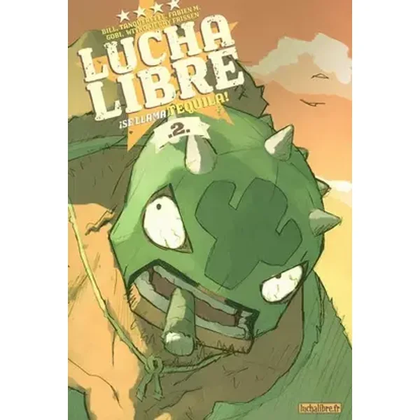 Lucha Libre, Tome 2 : ¡ Se llama Tequila ! - Jerry Frissen, Bill, Gobi, Tanquerelle, Nicola Witko, Ines Vargas