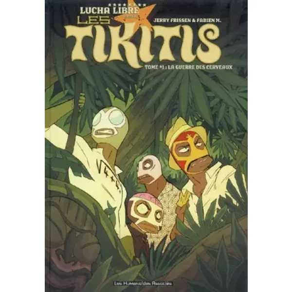 Les Tikitis T01: La guerre des cerveaux - FRISSEN-J+FABIEN-M