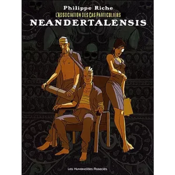 L'association des cas particuliers T02: Neandertalensis - RICHE-P