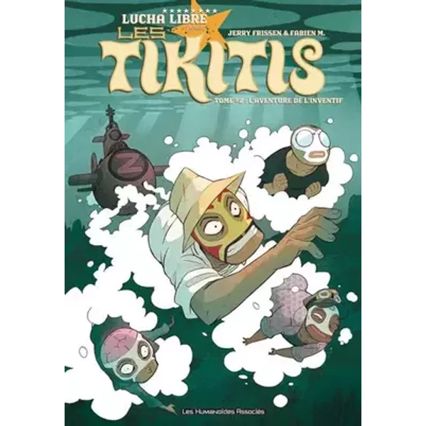Les Tikitis T02: L'aventure de l'inventif - FRISSEN-J+FABIEN-M