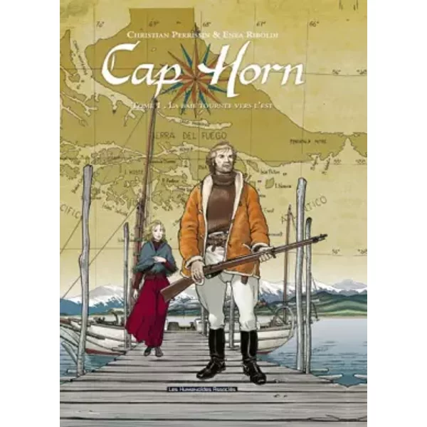 Cap Horn T01: La baie tournée vers l'est - PERRISSIN-C+RIBOLDI-E