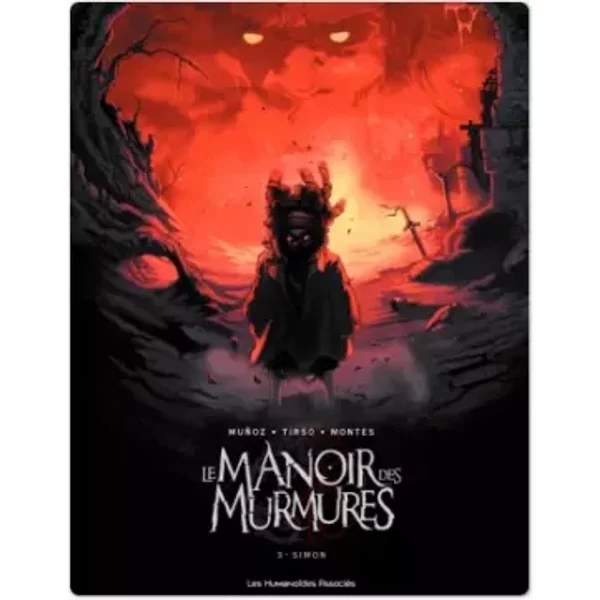 Le manoir des murmures, Tome 3 : Simon - Tirso, Montes, Nunoz, Nathalie Nédélec-Courtès