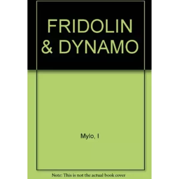FRIDOLIN & DYNAMO - Ingrid Mylo, Sita Jucker, Elise Bureau