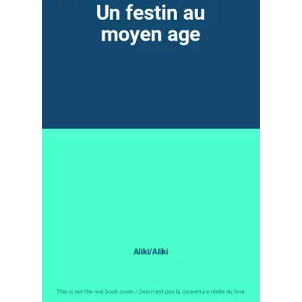 Un Festin Au Moyen Age - Aliki/Aliki-image