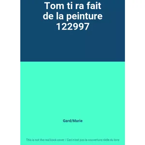Tom ti ra fait de la peinture 122997 - Gard/Marie