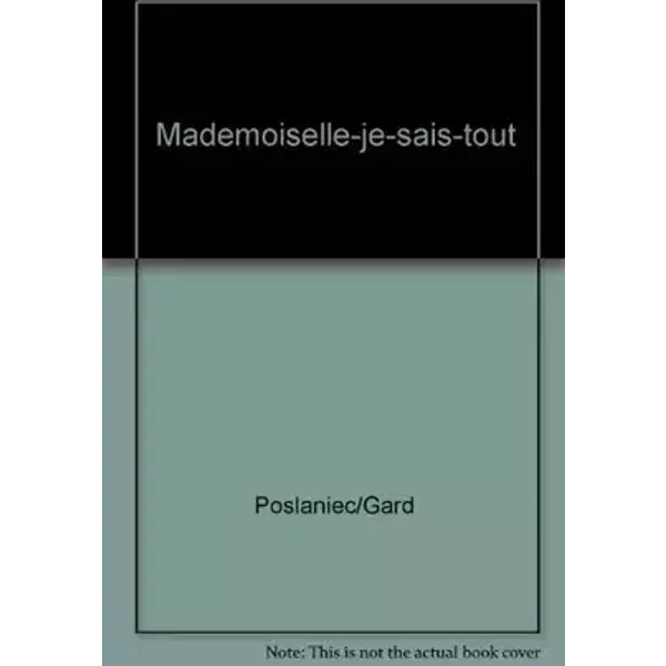Mademoiselle-je-sais-tout - Poslaniec/Gard