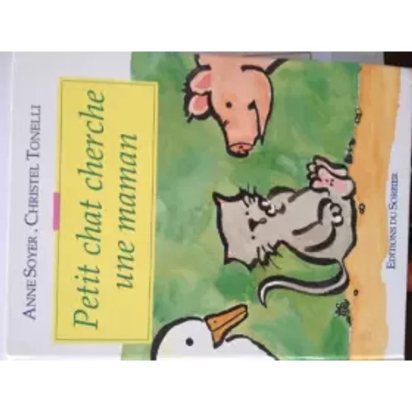 Petit Chat Cherche Une Maman - Christel Tonelli Et Anne Soyer-image