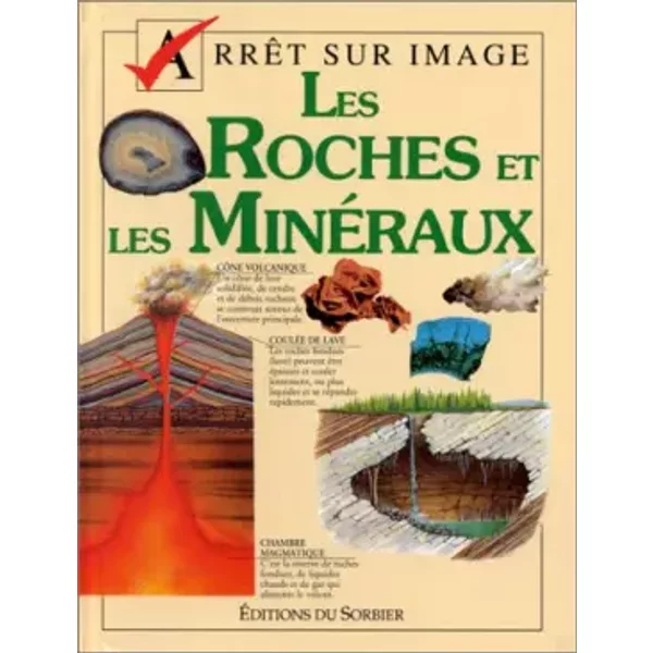 Les roches et les minéraux - Dougal Dixon
