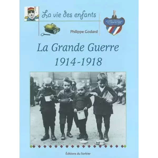 La Grande Guerre 1914-1918 - Philippe Godard-image