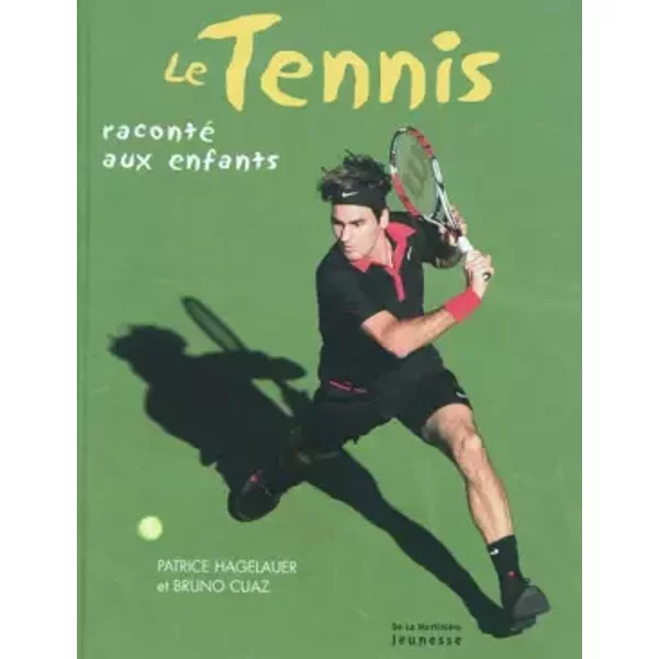 Le Tennis Raconté Aux Enfants - Patrice Hagelauer, Bruno Cuaz-image