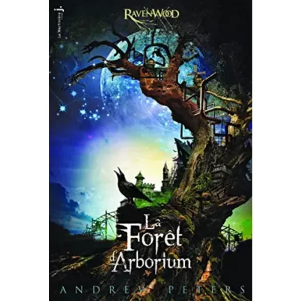 Ravenwood, Tome 1 : La ForêT D'arborium - Andrew Peters, FréDéRique Fraisse-image