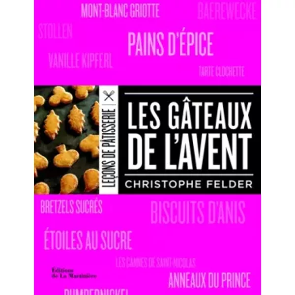 Les Gâteaux de l'Avent (nvelle éd) - Christophe Felder