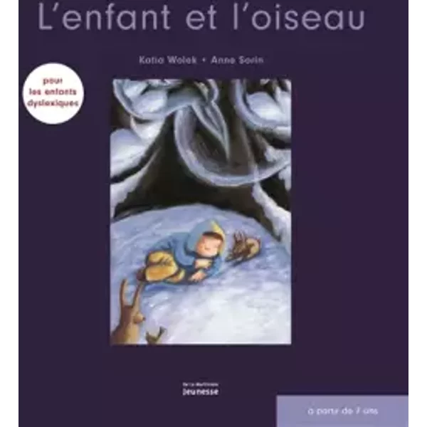 L'Enfant et l'oiseau (nvelle éd) - Anne Sorin, Katia Wolek