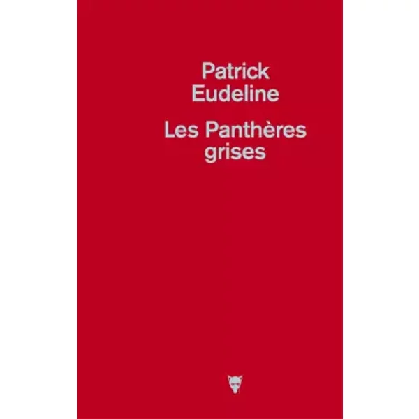 Les panthères grises - Patrick Eudeline