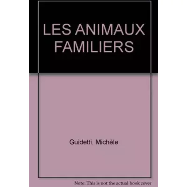 Les Animaux Familiers - MichèLe Guidetti, Zad Et Frankie Merlier-image