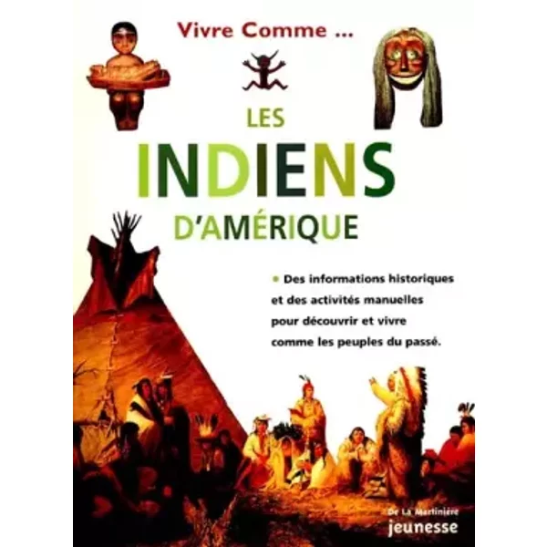 Vivre Comme Les Indiens D'améRique - Collectif-image