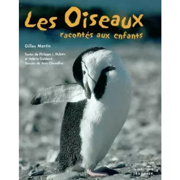 Les Oiseaux RacontéS Aux Enfants - Philippe-Jacques Dubois, ValéRie Guidoux, Gilles Martin Et Jean Chevallier-image