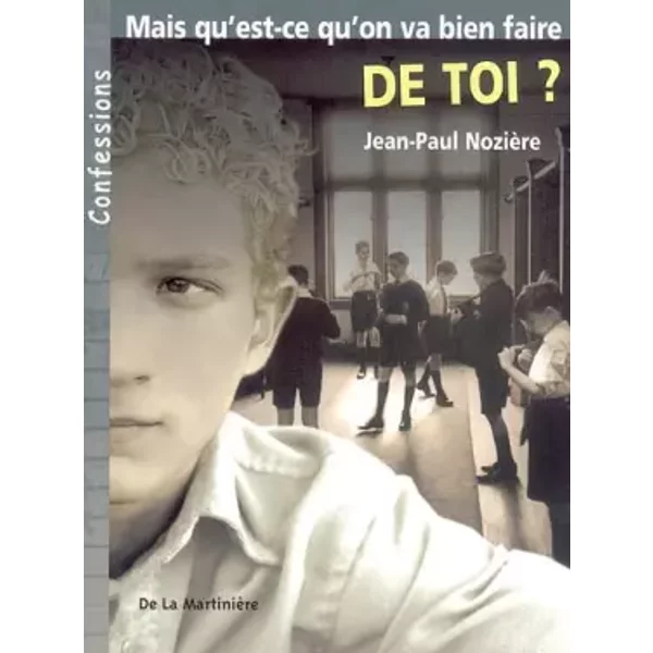 Mais Qu'est-Ce Qu'on Va Bien Faire De Toi ? - Jean-Paul NozièRe-image