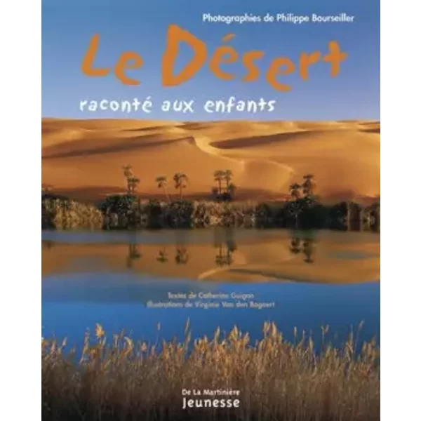 Le DéSert Raconté Aux Enfants - Philippe Bourseiller, Catherine Guigon, Virginie Van Den Bogaert-image