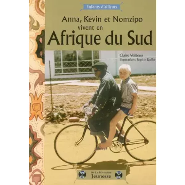Anna, Kevin Et Nomzipo Vivent En Afrique Du Sud - Claire Veilleres, Sophie Duffet-image