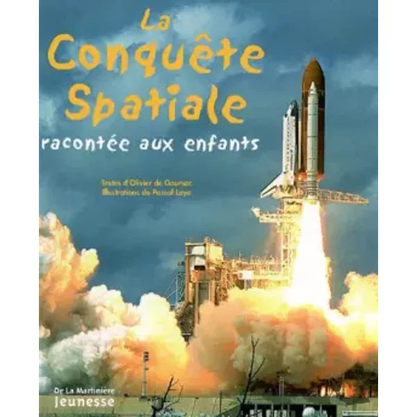 La ConquêTe Spatiale : RacontéE Aux Enfants - Olivier De Goursac, Pascal Laye-image
