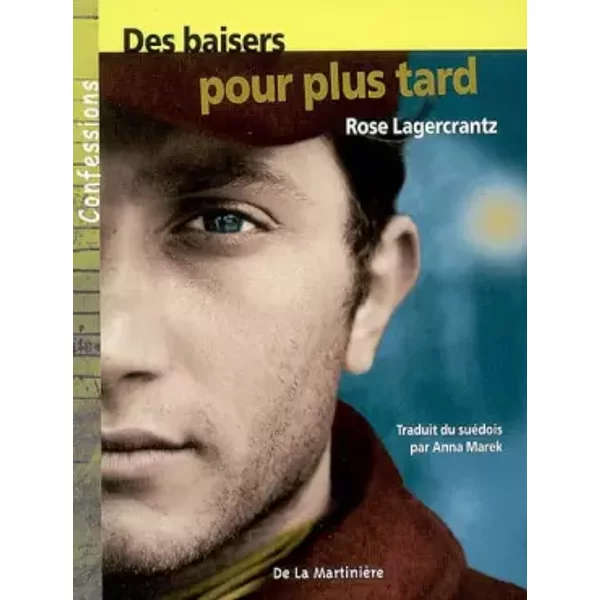 Des Baisers Pour Plus Tard - Rose Lagercrantz, Anna Marek-image