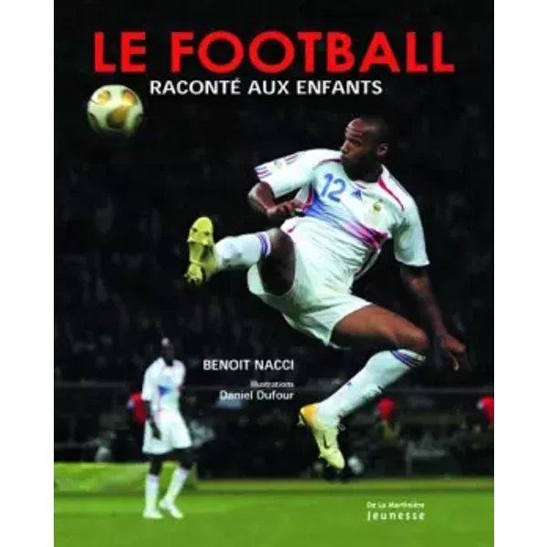 Le Football Raconté Aux Enfants - BenoîT Nacci, Daniel Dufour-image