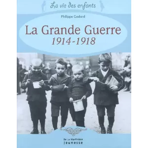 La Grande Guerre 1914-1918 - Philippe Godard-image