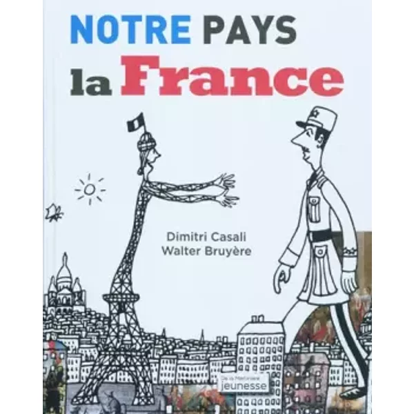 Notre Pays La France - Dimitri Casali, Walter BruyèRe-image