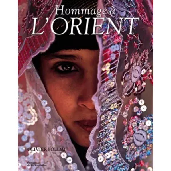 Hommage à l'Orient - Olivier Follmi
