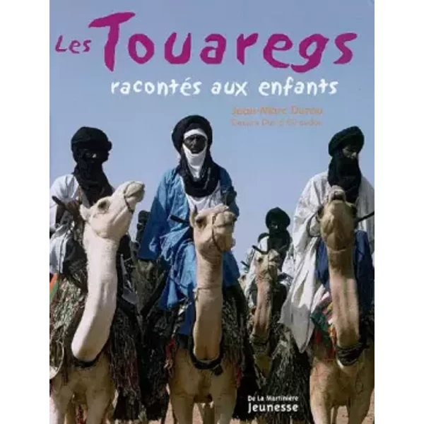 Les Touaregs RacontéS Aux Enfants - Jean-Marc Durou Et David Giraudon-image