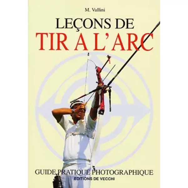 Leçons de tir à l'arc - M Vallini, Marie-Christine Bonnefond
