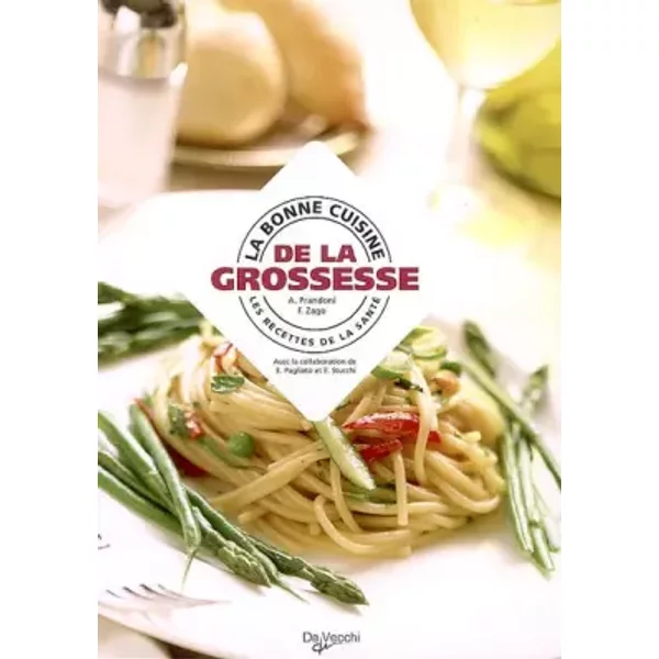 La Bonne Cuisine De La Grossesse - Anna Prandoni, Fabio Zago, E. Pagliato, E. Stucchi, Collectif-image