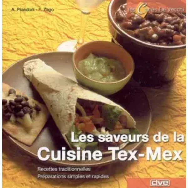 Les saveurs de la cuisine tex-mex - Anna Prandoni, Fabio Zago, Cécile Breffort