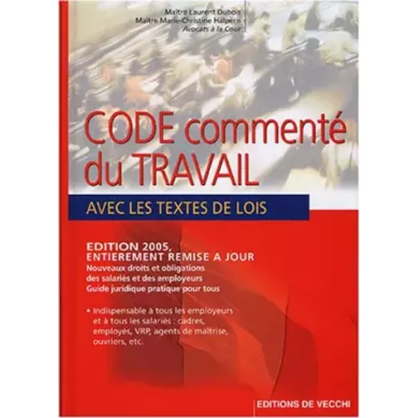 Code commenté du Travail - Laurent Dubois, Marie-Christine Halpern