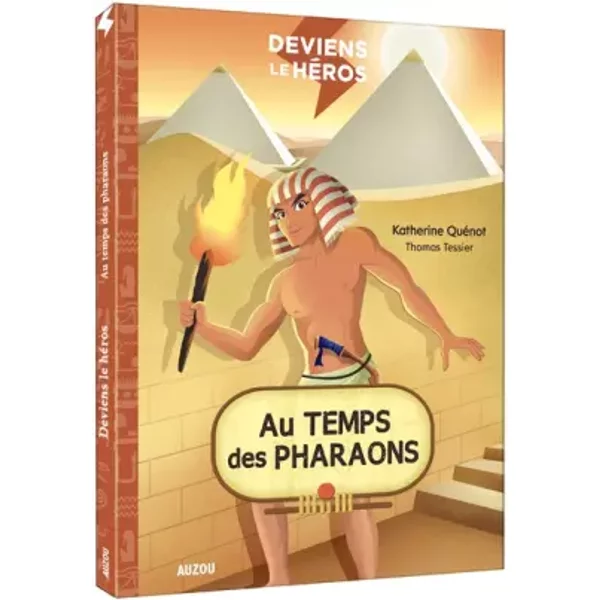 Deviens Le HéRos - Au Temps Des Pharaons - Katherine Quenot Et Thomas Tessier-image