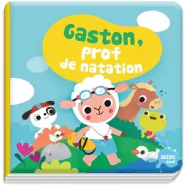 Gaston, prof de natation : Avec 1 jouet - Sigrid MARTINEZ PENA