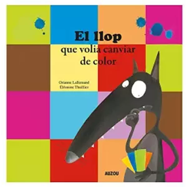 El Llop Que Volia Canviar De Color - Orianne Lallemand, ÉLéOnore Thuillier-image